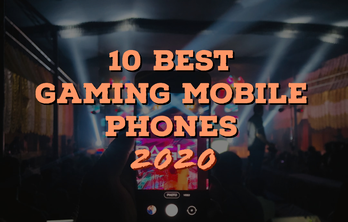 Best Mobile Phones for Gaming